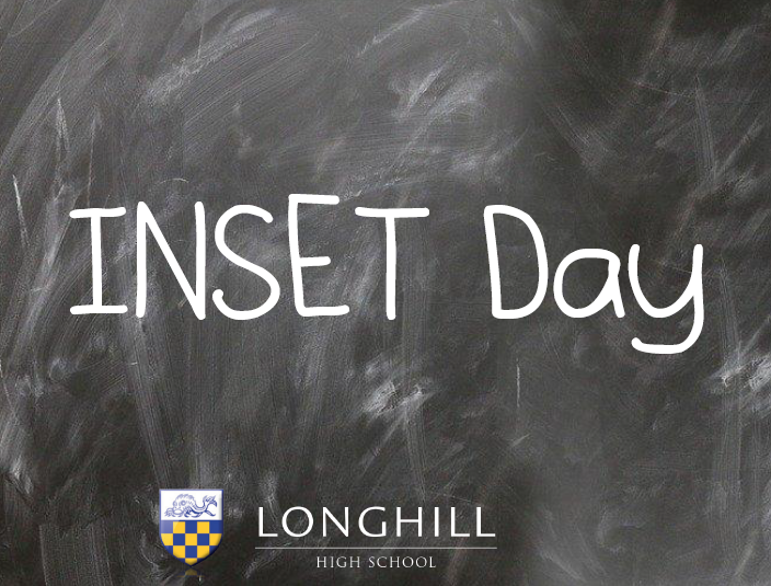 INSET Day Reminder Friday 14th February 2020 Longhill High School