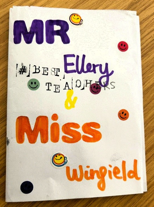 A piece of work a student completed that says, Mr Ellery and Miss Wingfield are the best teachers.
