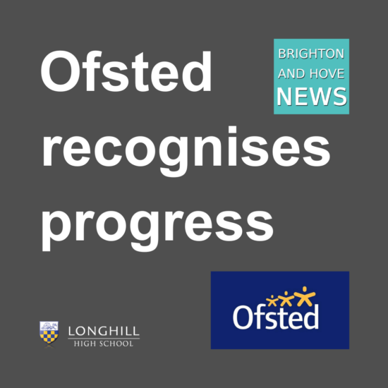 Graphic containing elements Ofsted recognises progress Longhill HIgh School Ofsted Brighton and Hove News